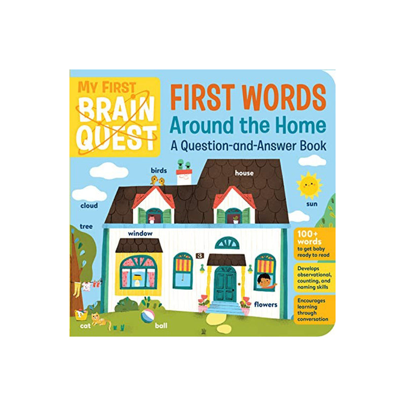 My First Brain Quest First Words : Around the Home: A Question-and-Answer Book