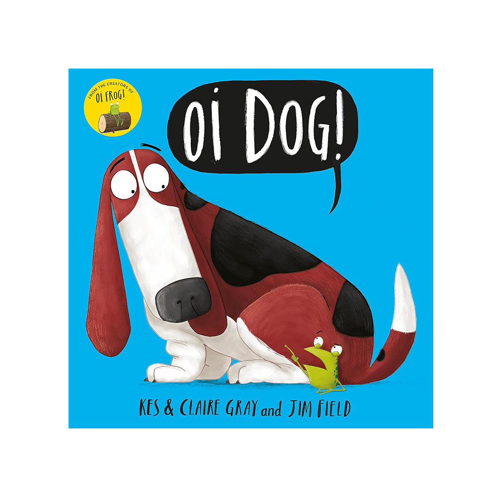 Oi Dog!
