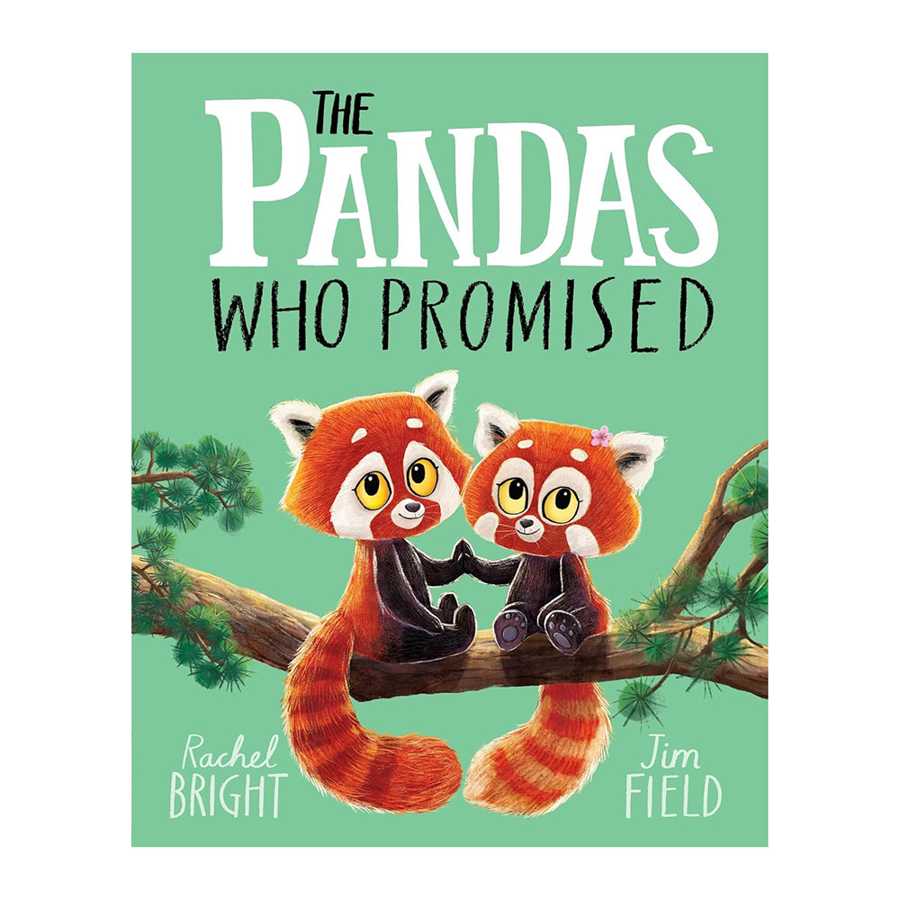The Pandas Who Promised: From The World of Rachel Bright & Jim Field