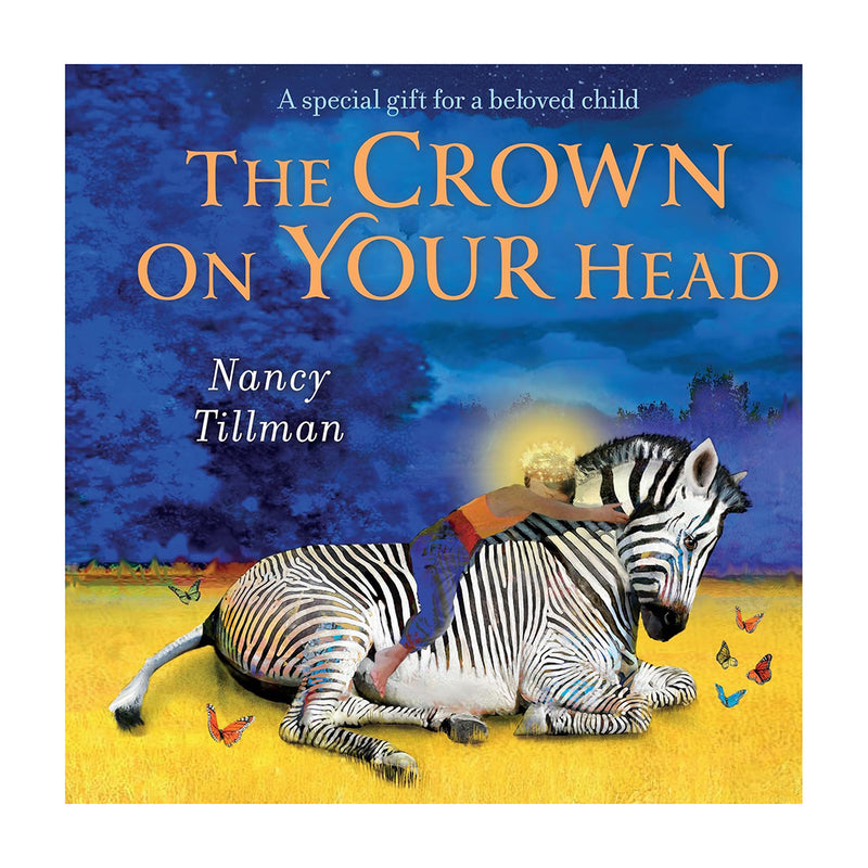 The Crown on Your Head: A special gift for a beloved child