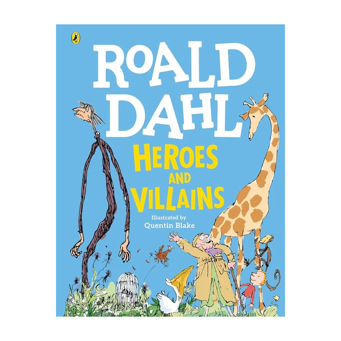 Roald Dahl : Heroes And Villains Treasury
