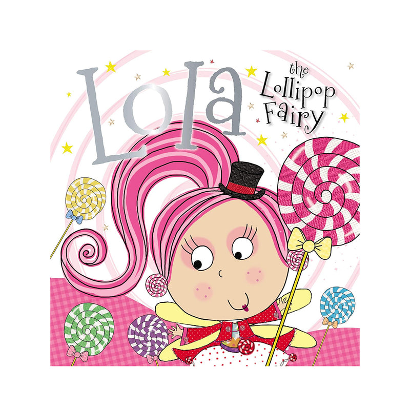 Lola the Lollipop Fairy | Tim Bugbird