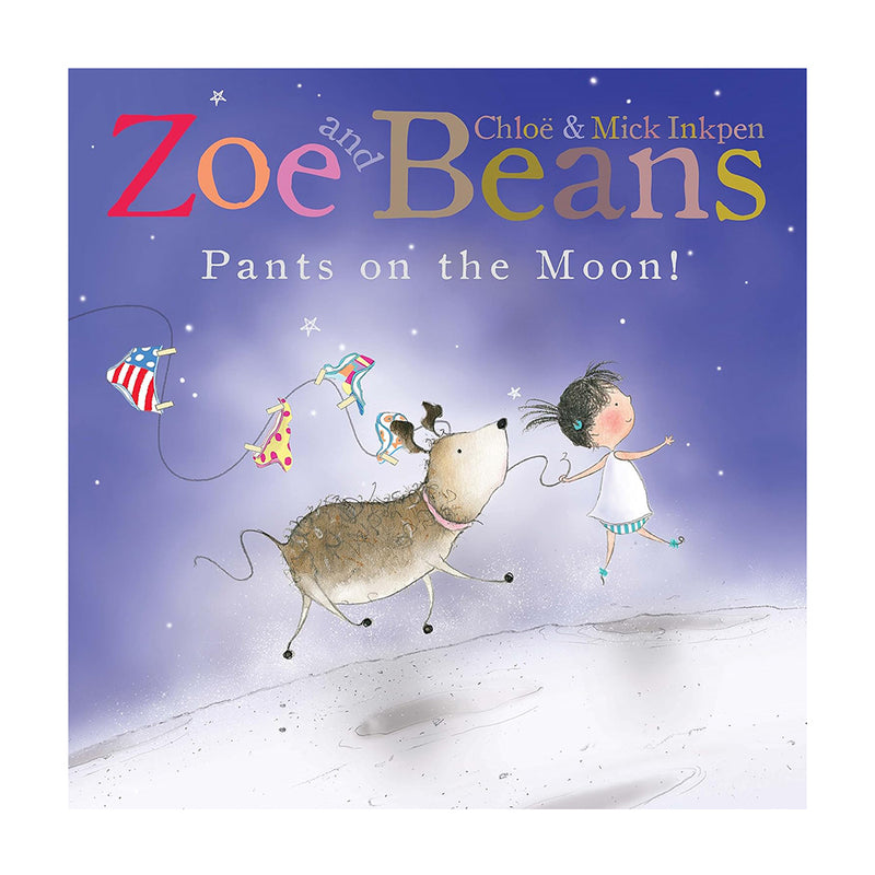 Zoe and Beans : Pants on the Moon !