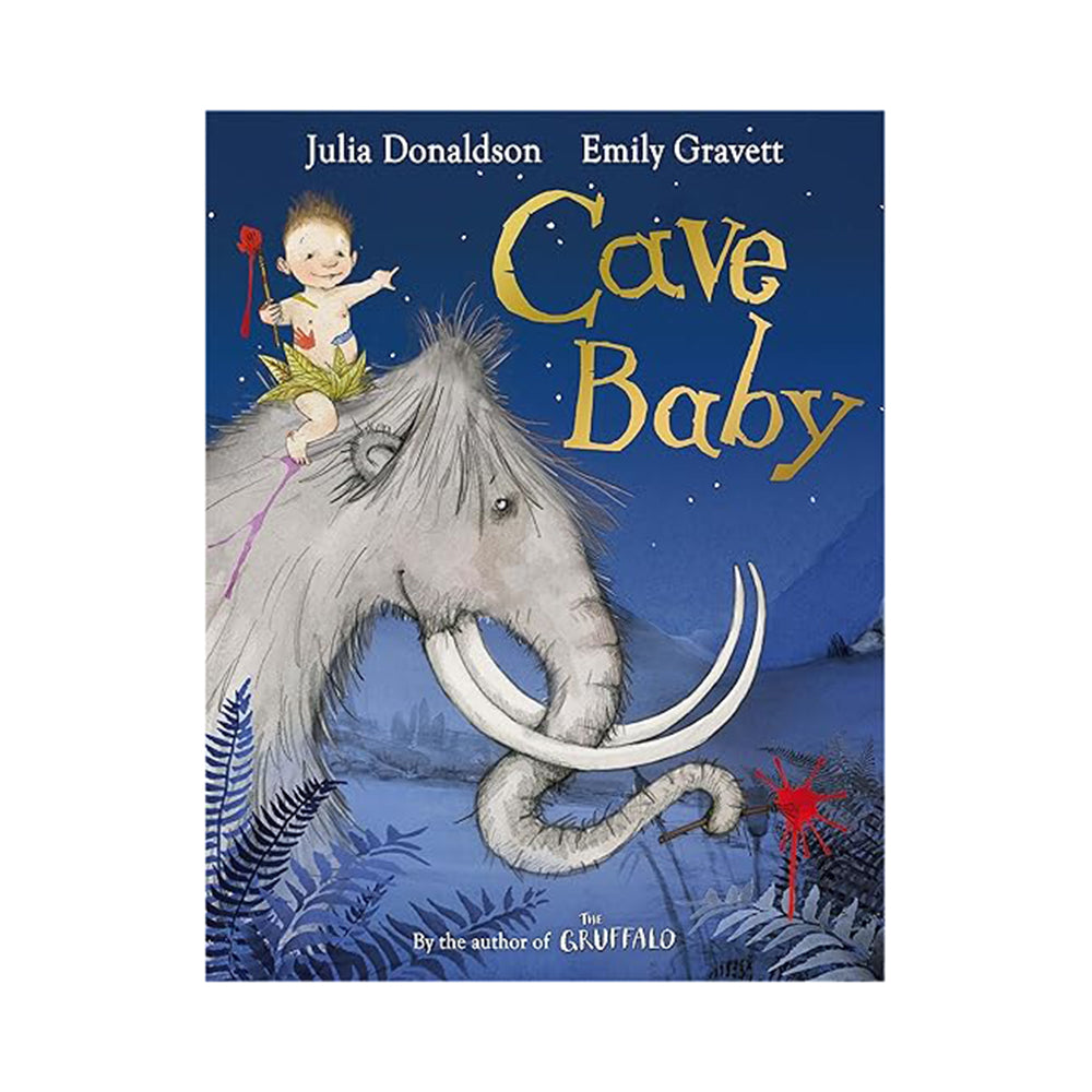 Cave Baby | Julia Donaldson & Emily Gravett