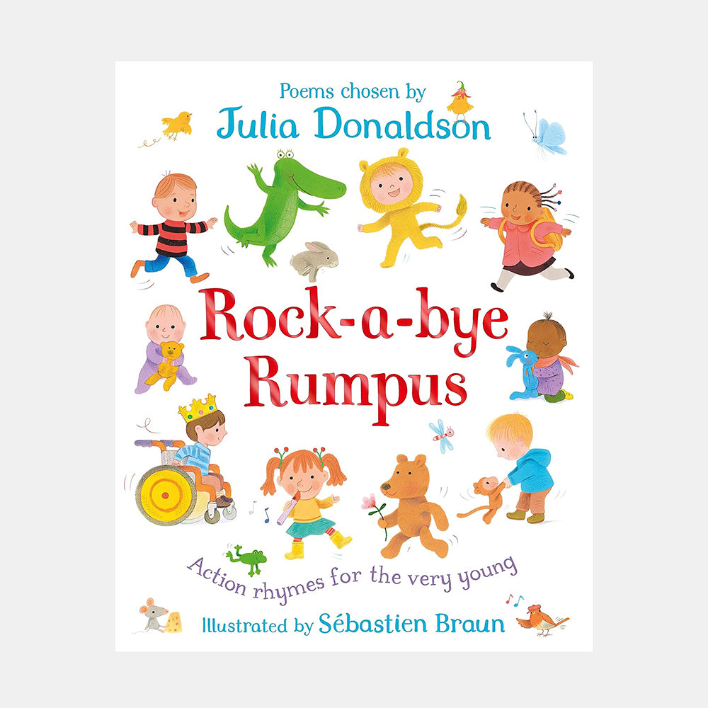 Rock-a-Bye Rumpus : Action Rhymes for the Very Young | Julia Donaldson