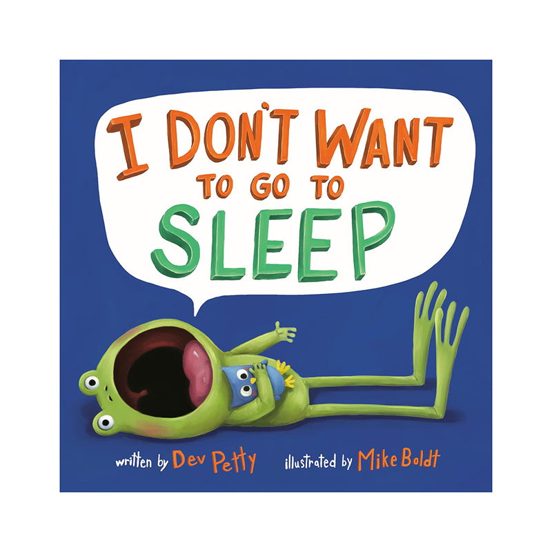 I Don't Want to Go to Sleep | Dev Petty
