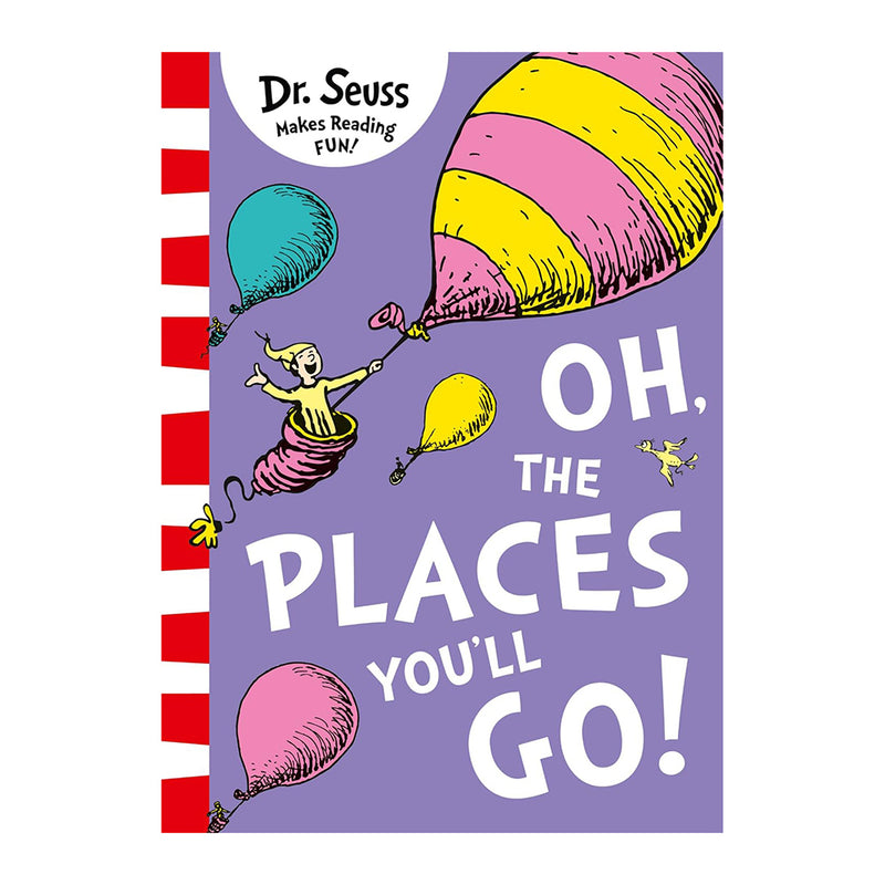 Oh, The Places You’ll Go! | Dr Seuss